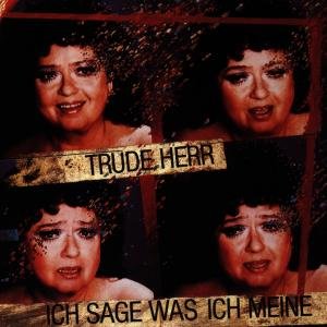 Cover for Trude Herr · Ich Sage Was Ich Meine (CD) (2012)