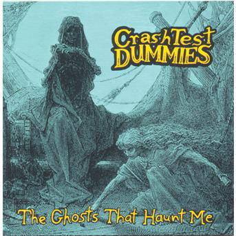 Cover for Crash Test Dummies · Ghosts That Haunt Me (CD) (1990)