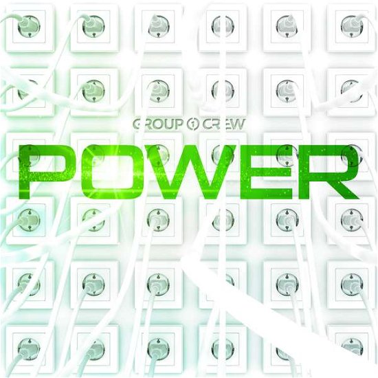 Cover for Group 1 Crew · Power (CD) (2016)