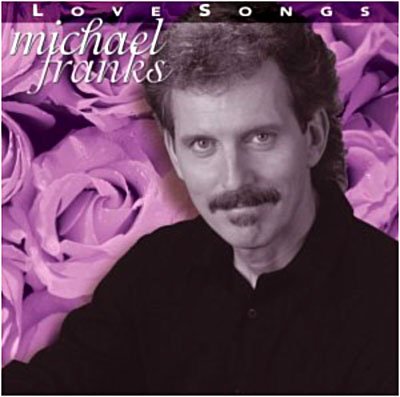 Cover for Michael Franks · Love Songs (CD) [Remastered edition] (2004)