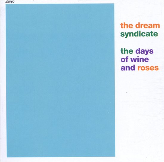 The Days Of Wine And Roses - Dream Syndicate - Muziek - RHINO - 0081227993726 - 31 juli 1990