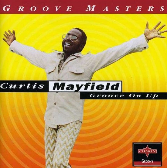 Cover for Curtis Mayfield · Groove on Up (CD) (2005)