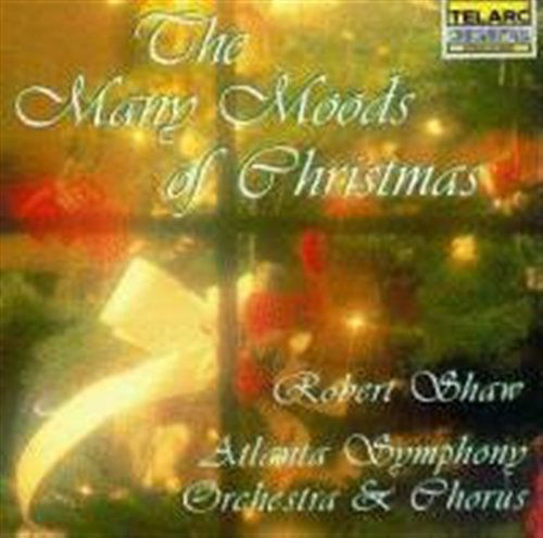 Many Moods of Christmas - Shaw / Atlanta Sym Orch & Chorus - Musik - Telarc - 0089408008726 - 25. Oktober 1990