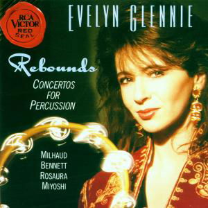 Rebounds For Percussion-Glennie,Evelyn Milhaud - Glennie,evelyn / Milhaud - Muziek - RCA - 0090266127726 - 10 november 1992