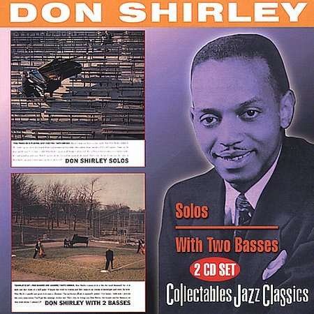 Solos / with 2 Basses - Don Shirley - Música - Collectables - 0090431275726 - 30 de noviembre de 1999