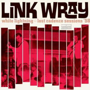 White Lightnin - Link Wray - Musik -  - 0090771113726 - 17. oktober 2006