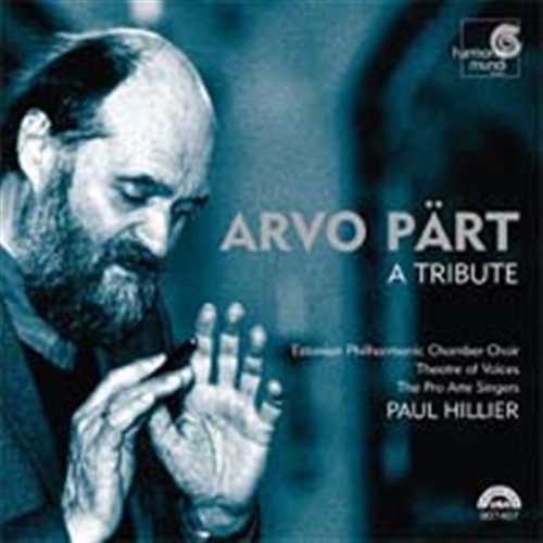 A Tribute - Arvo Pärt - Musikk - HARMONIA MUNDI - 0093046740726 - 22. august 2005