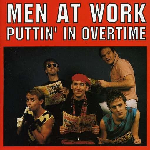 Puttin in Overtime - Men at Work - Musikk - JDC - 0093652307726 - 1. mars 2011