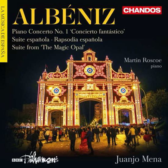 Isaac Albeniz: Orchestral Works - Albeniz / Roscoe / Bbc Philharmonic / Mena - Musik - CHANDOS - 0095115189726 - 27. maj 2016