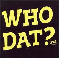 Who Dat: New Orleans Party Songs / Various - Who Dat: New Orleans Party Songs / Various - Musik - Mardi Gras Records - 0096094100726 - 7. November 2006