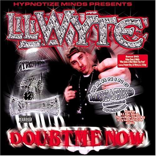 Doubt Me Now: Surped Up & Screwed - Lil Wyte - Muzyka - Hypnotize Minds - 0097037360726 - 2 marca 2004