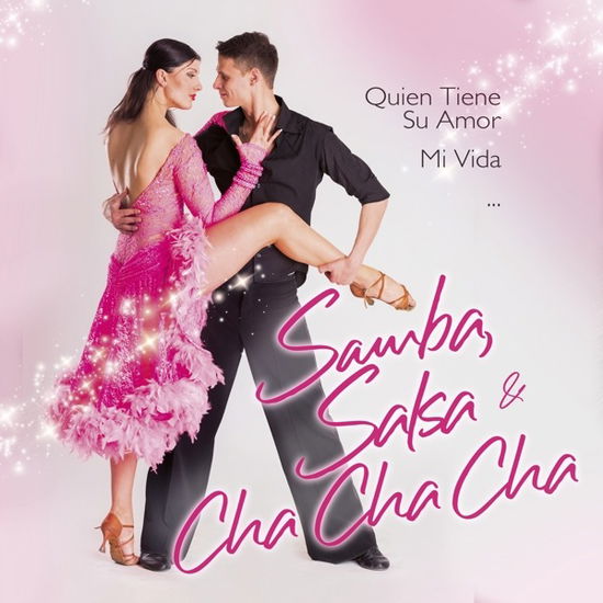 Cover for Samba,salsa &amp; Cha Cha Cha · Samba, Salsa &amp; Cha Cha Cha (CD) (2022)