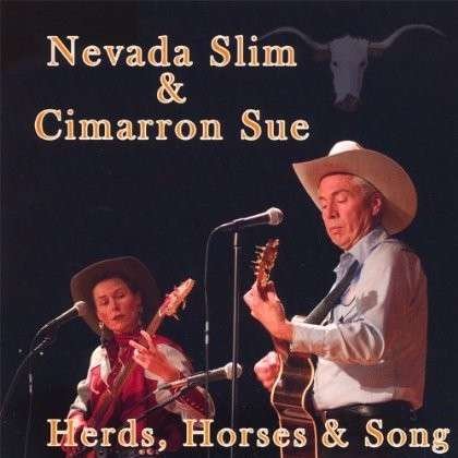 Cover for Nevada Slim &amp; Cimarron Sue · Herds Horses &amp; Song (CD) (2007)