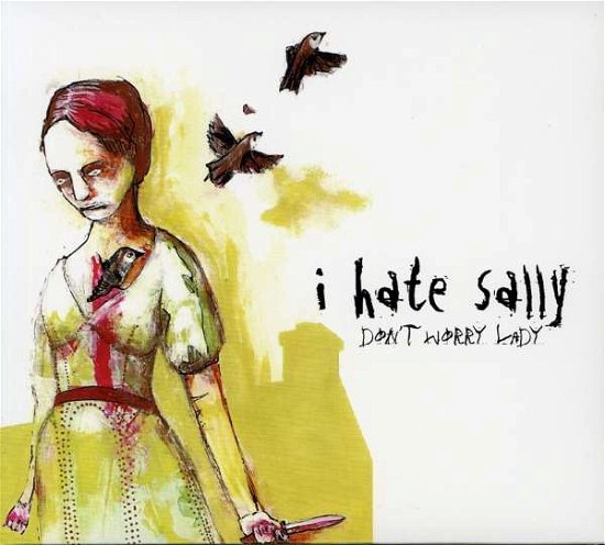 Cover for I Hate Sally · Don't Worry Lady (CD) [Digipak] (2011)