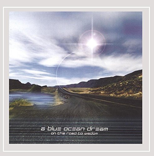 On the Road to Wisdom - Blue Ocean Dream - Musik - A DIFFERENT DRUM - 0601171124726 - 27 december 2005