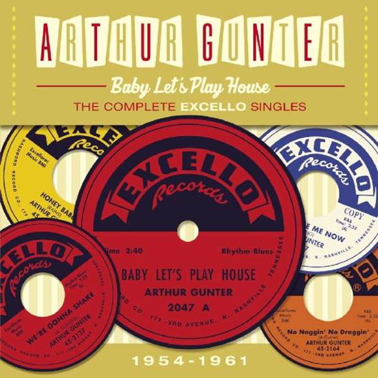 Arthur Gunter · Baby Lets Play House:complete Excello Singles 1954 (CD) (2016)