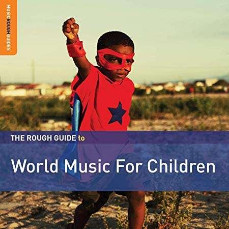 Cover for Aa.vv. · The Rough Guide To World Music For Children (CD) [Second edition] (2019)
