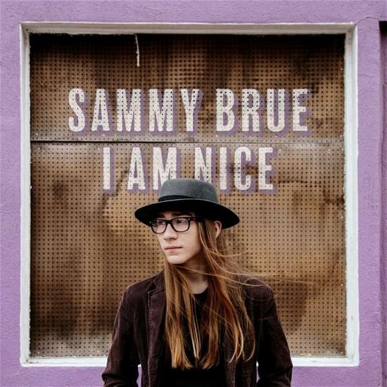 I Am Nice - Sammy Brue - Muziek - NEW WEST RECORDS - 0607396635726 - 16 juni 2017