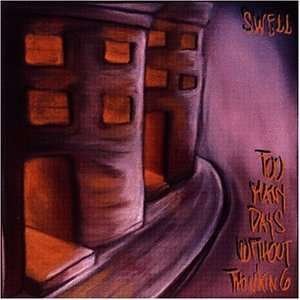 Cover for Swell · Too Many Days Without Thinking (CD) (1999)