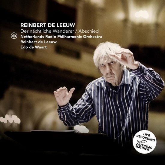 Leeuw, Reinbert De / Netherlands Radio Philharmonic Orchestra / Edo De Waart · Der Nachtliche Wanderer / Abschied (CD) (2023)