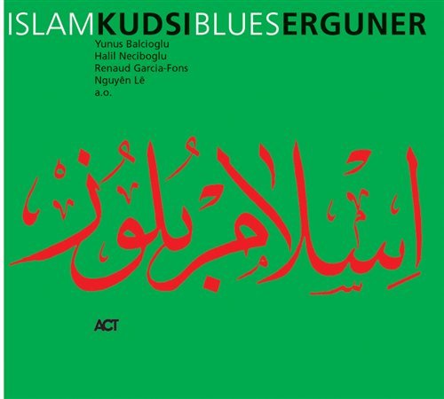 Cover for Kudsi Erguner · Islam Blues (CD) [Digipak] (2005)