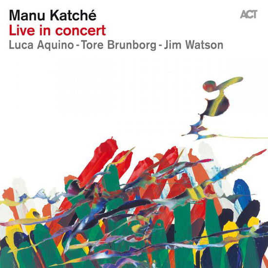 Cover for Manu Katche · Live In Concert (CD) [Digipak] (2014)