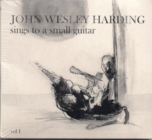 Sings To A Small Guitar 1 - John Wesley Harding - Musik - JUNKETBOY - 0615493014726 - 7. december 2010