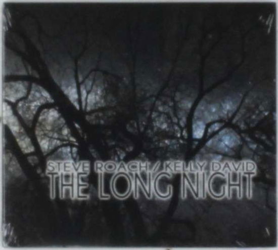 The Long Night - Steve Roach & David Kelly - Music - PROJEKT - 0617026029726 - October 22, 2021