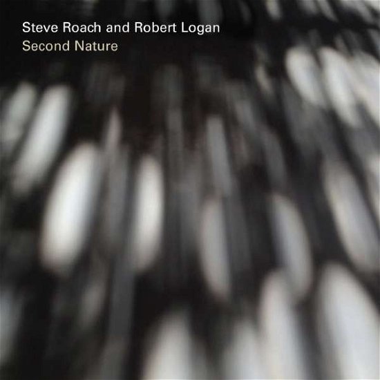 Cover for Steve Roach &amp; Robert Logan · Second Nature (CD) [Digipak] (2021)