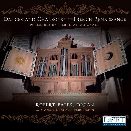 Cover for Bates · Dances &amp; Chansons of the French Renaissance (CD) (2018)