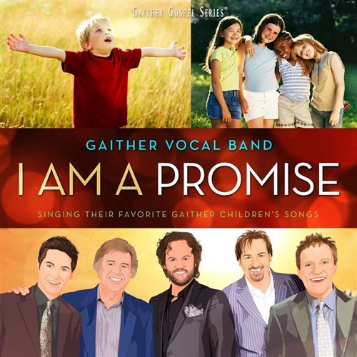 Cover for Gaither Vocal Band · I Am a Promise (CD) (2011)