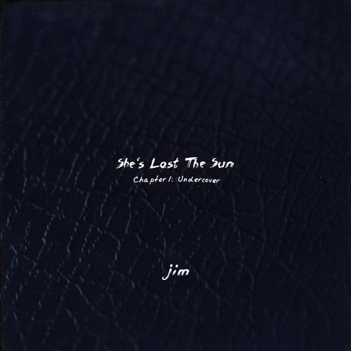 Cover for Jim · She's Lost the Sun-chapter 1: Undercover (CD) (2011)