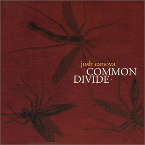 Common Divide - Josh Canova - Música - Lakeshore - 0631037065726 - 30 de julho de 2002