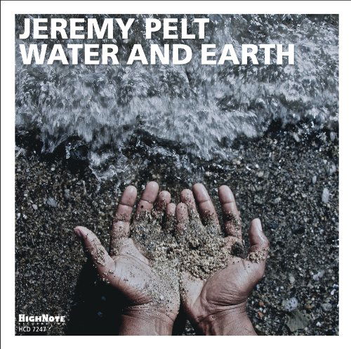 Water & Earth - Jeremy Pelt - Musik - HIGH NOTE - 0632375724726 - 29. Januar 2013