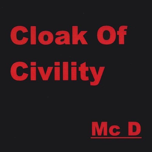 Cover for MC D · Cloak of Civility (CD) (2004)