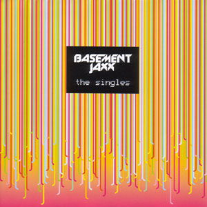 Basement Jaxx · Basement Jaxx - The Singles (CD) [Best of edition] (2010)