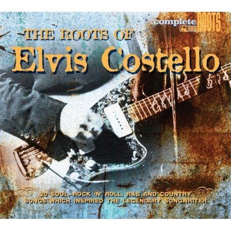 Roots of Elvis Costello-v/a - Roots of Elvis Costello - Musiikki - SNAPPER BLUES - 0636551007726 - maanantai 27. heinäkuuta 2009