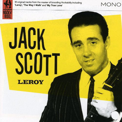 Leroy - Jack Scott - Muziek - COMPLETE R&R - 0636551982726 - 26 oktober 2009