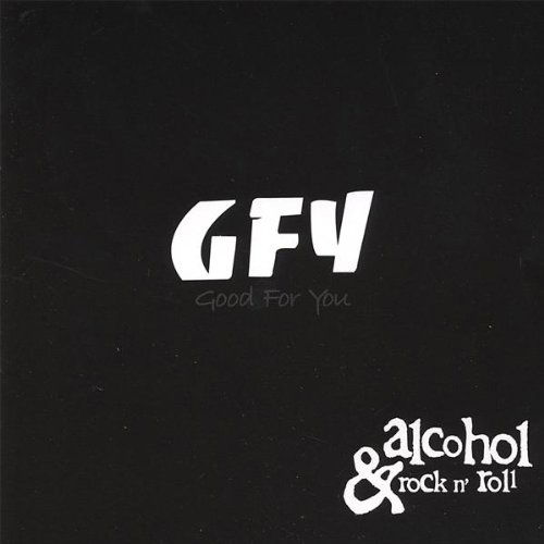 Cover for Good for You · Alcohol &amp; Rock N' Roll (CD) (2006)