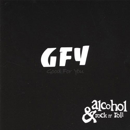 Alcohol & Rock N' Roll - Good for You - Muzyka - HORBAG Records - 0641444987726 - 20 czerwca 2006