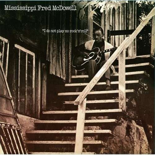 Cover for Fred Mcdowell · Do Not Play No Rock N Roll (CD) (2013)