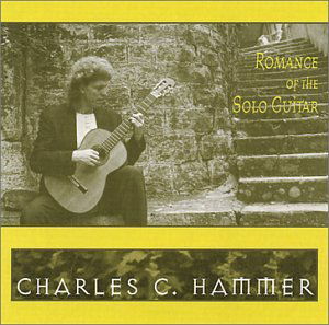 Cover for Charles C. Hammer · Romance of the Solo Guitar (CD) (2003)