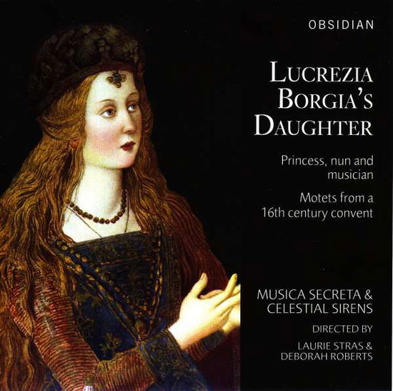 Cover for Anonymous / Roberts / Stras / Roberts / Ely · Lucrezia Borgia's Daughter (CD) (2017)