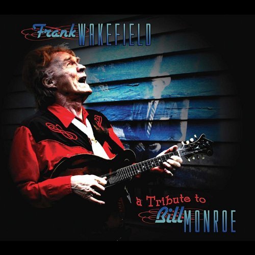 Cover for Frank Wakefield · Tribute to Bill Monroe (CD) (2011)