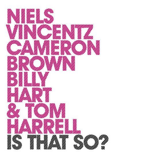 Cover for Niels Vincentz / Cameron Brown / Billy Hart / Tom Harrell · Is That So? (CD) (2019)