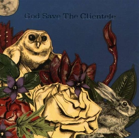 Cover for Clientele · God Save the Clientele (CD) (2007)