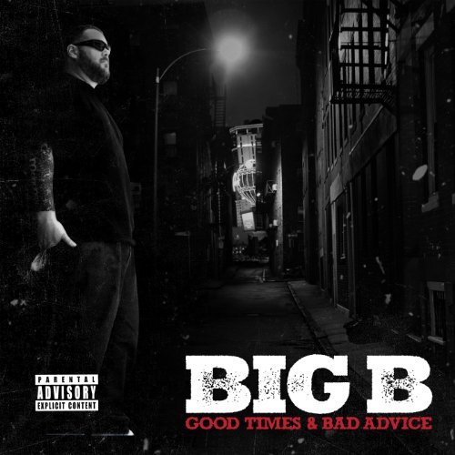 Cover for Big B · Good Times &amp; Bad Advice (CD) (2010)