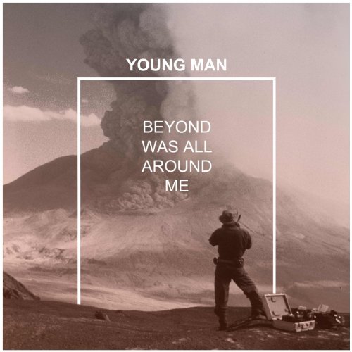 Cover for Young Man · Beyond Was All Around Me (CD) (2013)