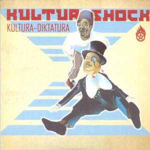 Kultura Diktatura - Kultur Shock - Musik - CARGO - 0680316001726 - 6. Juli 2004