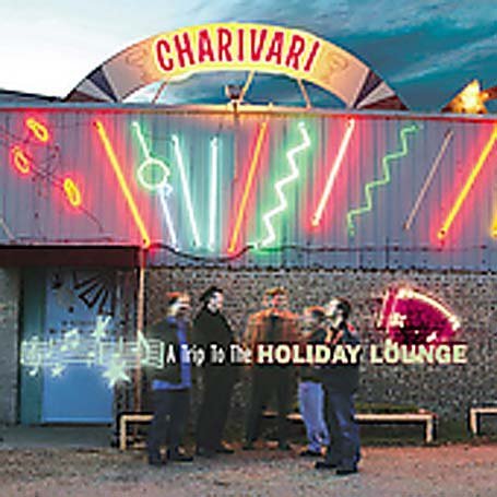 Cover for Charivari · A Trip To Holiday Lounge (CD) (2013)